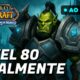 Finalmente Level 80 | World of Warcraft