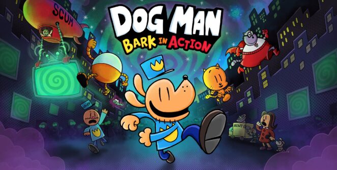 Dog Man: Bark in Action é anunciado para PS5, Xbox Series, PS4, Xbox One, Switch e PC